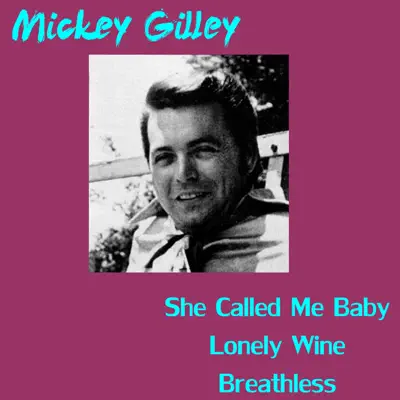 She Called Me Baby - Mickey Gilley She Called Me Baby - Mickey Gilley
