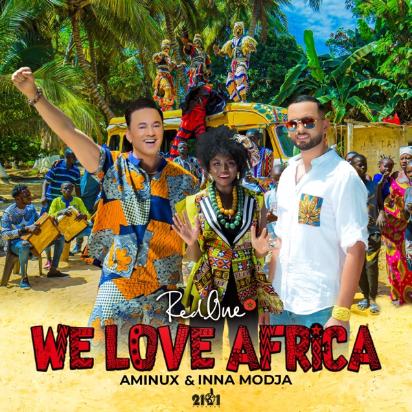 We Love Africa (feat. Inna Modja & Aminux) - Single - RedOne