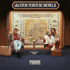 Jij En Ik Tegen De Wereld - Single by Maan album reviews, ratings, credits