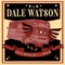 You Pour Salt in the Wound - Dale Watson lyrics