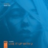 Live It Up With U - Single