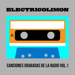 Mixtape - Canciones Grabadas De La Radio (Pt. 1) - Single - Electrico Limon Mixtape - Canciones Grabadas De La Radio (Pt. 1) - Single - Electrico Limon