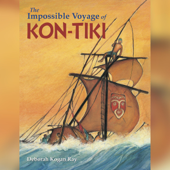 The Impossible Voyage of Kon-Tiki (Unabridged)