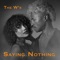 Saying Nothing - The W's lyrics