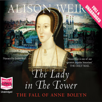 Alison Weir - The Lady in the Tower: The Fall of Anne Boleyn artwork