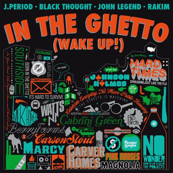 In the Ghetto (Wake Up!) [feat. Black Thought, Rakim & John Legend] - Single - J.PERIOD