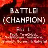 Battle! (Champion) [from "Pokemon G/S/C"] [feat. GaMetal, Animevivi, Jeremiah Barcus, ViolinGamer & TeraCMusic] - Single album lyrics, reviews, download