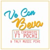Ve Con Beva (feat. Taly Music Pive & Pochi) - Single
