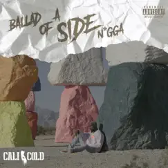 Ballad of a Side N*gga by Cali So Cold album reviews, ratings, credits