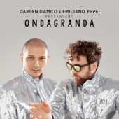 ONDAGRANDA - Dargen D'Amico & Emiliano Pepe