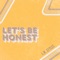 Let's Be Honest (feat. Astyn Turr) - L.M. Styles lyrics