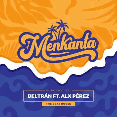 Menkanta (feat. Alx Pérez) - Single - Beltrán
