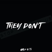 T.I.;Nasty C - They Don't