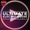 Ultimate Electro House Collection, Vol. 1