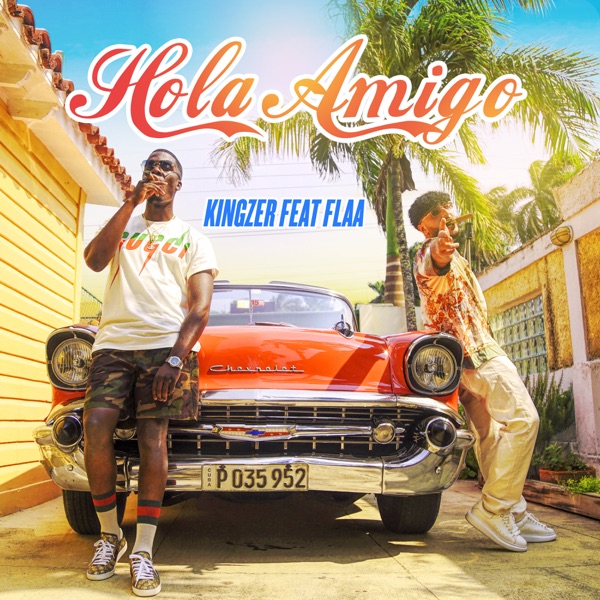 Hola Amigo (feat. Flaa) - Single - Kingzer