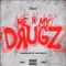 Me N My Drugz - Rucci lyrics