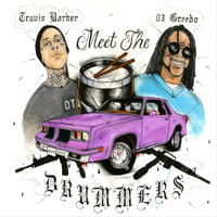 03 Greedo & Travis Barker - Meet the Drummers - EP artwork