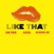 Like That (feat. Assal & Aleisha Lee) - SAK PASE lyrics