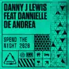 Spend the Night 2020 (Danny's Extended Refix) song lyrics
