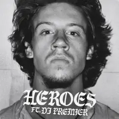 HEROES (feat. DJ Premier) Song Lyrics