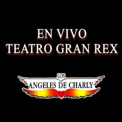 Teatro Gran Rex (En Vivo) - Los Angeles De Charly