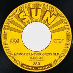 Memories Never Grow Old / Good Lovin' - Single - Dickey Lee