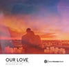 Our Love - Single, 2020