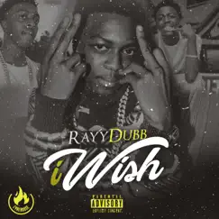 I Wish - Single by Rayy Dubb album reviews, ratings, credits