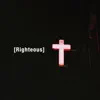 Righteous - Single album lyrics, reviews, download