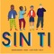 Sin Ti (feat. Milly) - Menor Menor, Akim & Lary Over lyrics