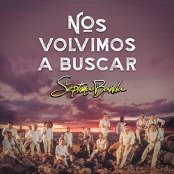 La Septima Banda - Nos Volvimos A Buscar