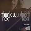 Thank U, Next - Single album lyrics, reviews, download