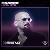 Dombresky at Proper NYE 2022: Field Stage (DJ Mix) artwork