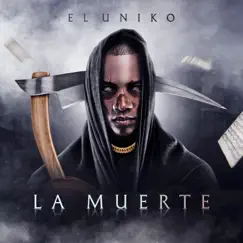 La Muerte - Single by El Uniko album reviews, ratings, credits