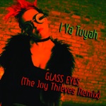 Glass Eyes (The Joy Thieves Remix) - Single