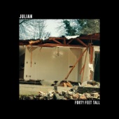 Forty Feet Tall - Julian