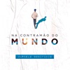 Na Contramão do Mundo - Single