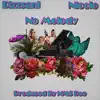 No Melody (feat. Niccle) - Single album lyrics, reviews, download