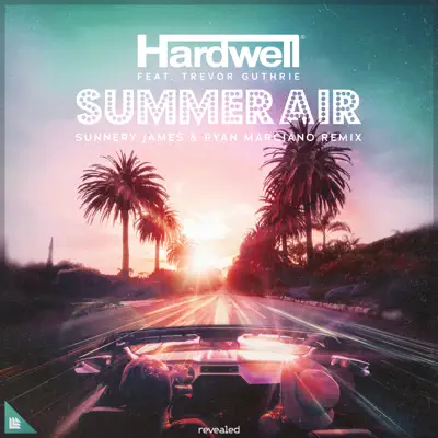 Summer Air (feat. Trevor Guthrie) [Sunnery James & Ryan Marciano Remix] - Single - Hardwell