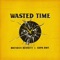 Wasted Time (feat. Supa Bwe) - Brendan Bennett lyrics