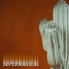 Supermagical - Single