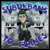 Suburbans to Planes album lyrics, reviews, download