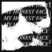 My Honest Face by inhaler