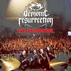 Live at Bloodstock - Demonic Resurrection