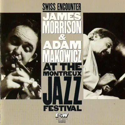 Swiss Encounter: Live At The Montreux Jazz Festival (Live) - James Morrison