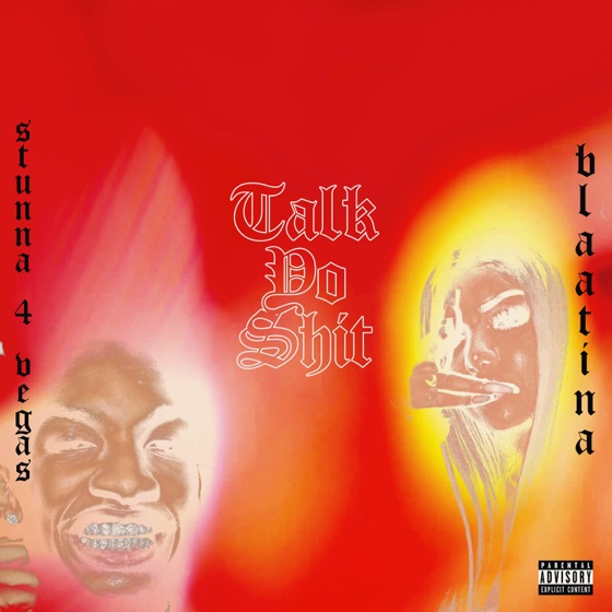 Cover artwork for Talk Yo Shit (feat. Stunna 4 Vegas)
