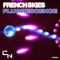 Fluorescence (Sivan Khan & Rex Brandtner Remix) - French Skies lyrics