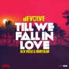 Till We Fall In Love (feat. Alx Veliz & Charly Black) - Single