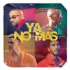 Stream & download Ya No Más (feat. Sebastián Yatra)