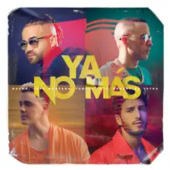 Ya No Más (feat. Sebastián Yatra) - Single by Nacho, Joey Montana & Yandel album reviews, ratings, credits